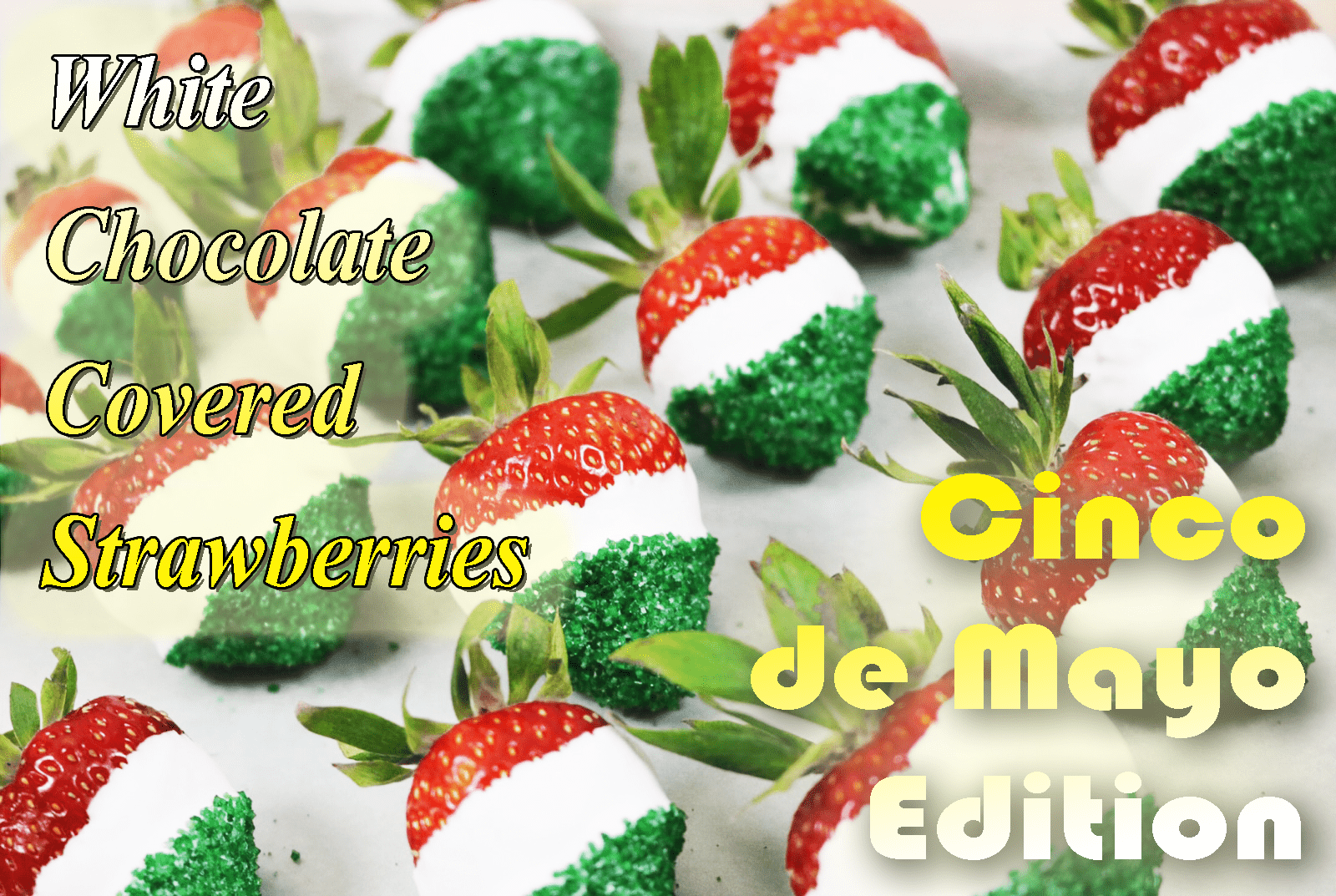 Chocolate Covered Strawberries – Cinco de Mayo edition!